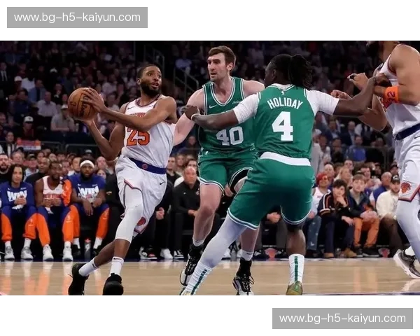 铁血与繁华的宿命对决：当尼克斯的“纽约之魂”撞上绿军的“冠军铁蹄”